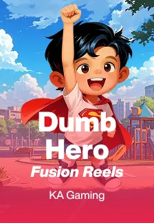 Dumb Hero Fusion Reels